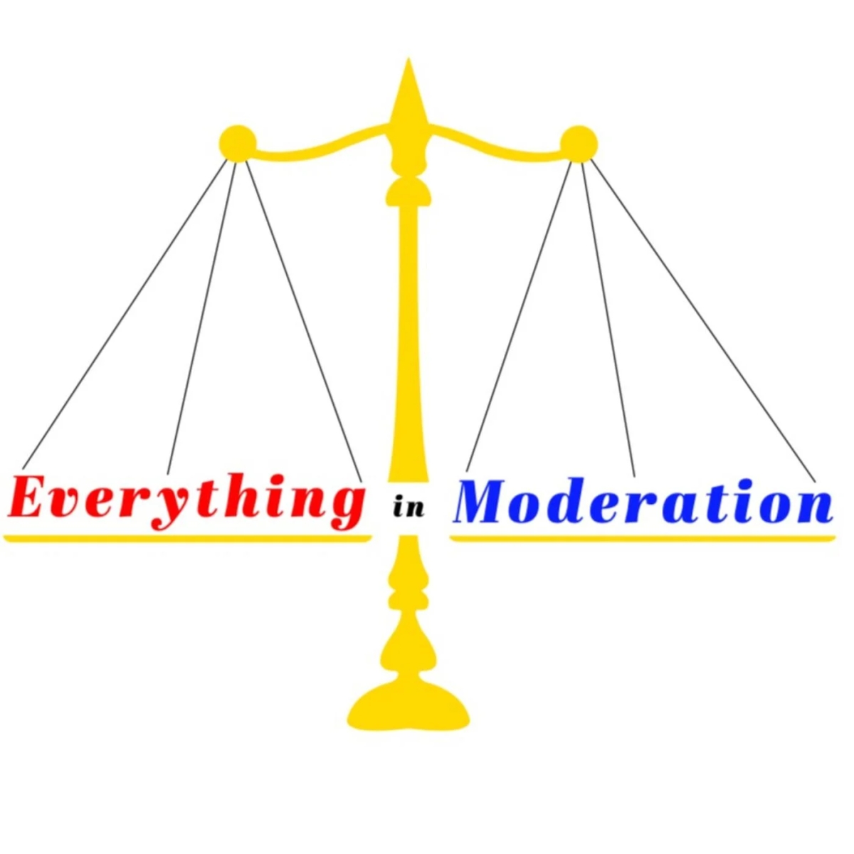 ‘Everything In Moderation’